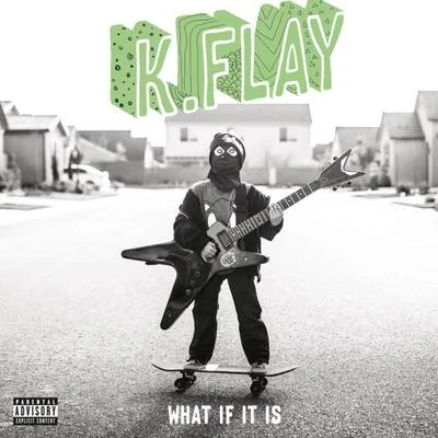 What If It Is 专辑 K.Flay