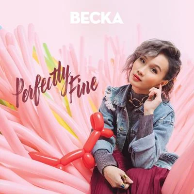 Perfectly Fine 專輯 BECKA