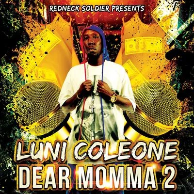 Luni Coleone Dear Momma 2