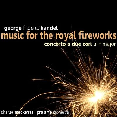 Handel: Music for the Royal Fireworks 專輯 Pro Arte Orchestra