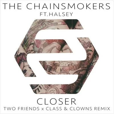 Closer (Two Friends x Class & Clowns Remix) 專輯 Two Friends/Ferris