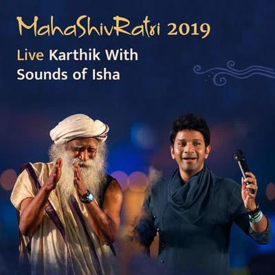 Mahashivratri 2019 Live Karthik with Sounds of Isha 專輯 Karthik