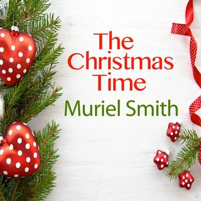 The Christmas Time 专辑 Muriel Smith