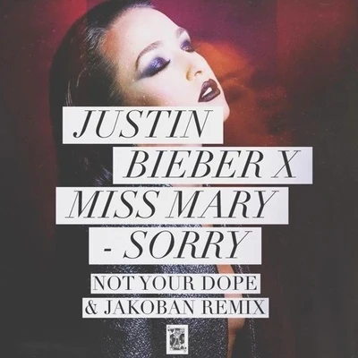 Not Your Dope Sorry (Not Your **** & Jakoban Remix)