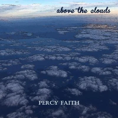 Percy Faith With Mitch MillerTerig TucciPercy Faith Above the Clouds