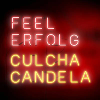 Feel Erfolg (Deluxe Edition) 專輯 CE$/Culcha Candela