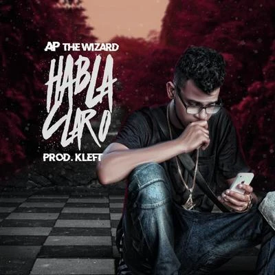 Habla Claro (feat. Kleft) 專輯 FRE$KO/AP the Wizard/desamor.