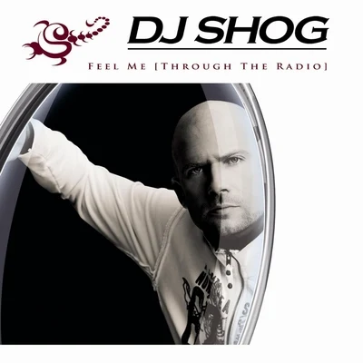 (Feel Me) Through The Radio 專輯 DJ Shog