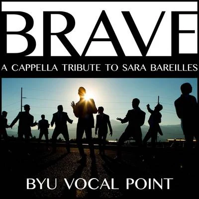 Brave 專輯 BYU Vocal Point