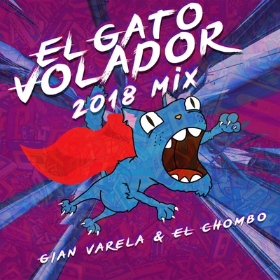 El Gato Volador (2018 Mix) 專輯 Gian Varela