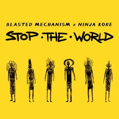 Stop The World (Remix) 专辑 Mello/Ninja Kore