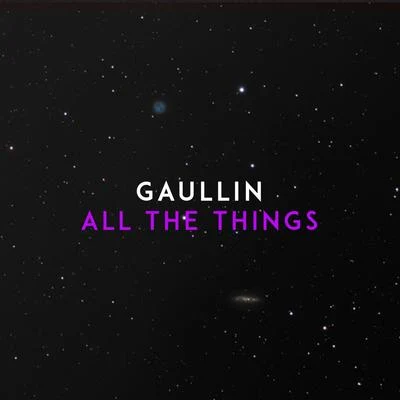 All the Things 專輯 Gaullin/ZHIKO/Dwin