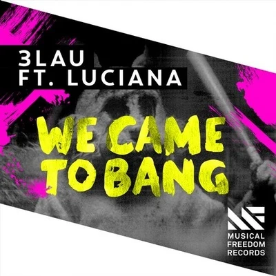 3LAUIselinJustin Caruso We Came To Bang