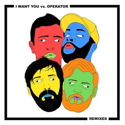 Chris Lake I Want You vs. Operator Remixes