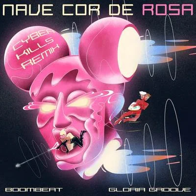 Nave Cor de Rosa (CyberKills Remix) 專輯 Lucas Boombeat