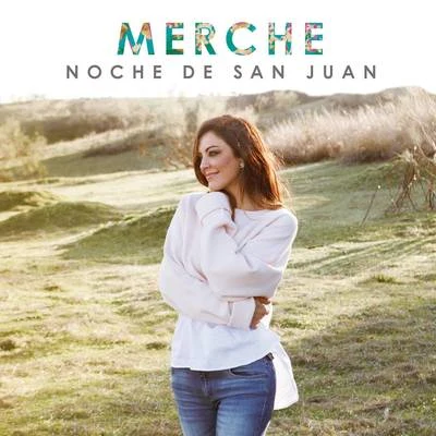 Noche de San Juan 专辑 Merche