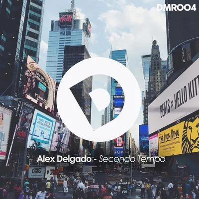 Secondo Tempo 专辑 Mr Rodgall, Alex Delgado, Sergio Pardo/Alex Delgado/Sergio Pardo