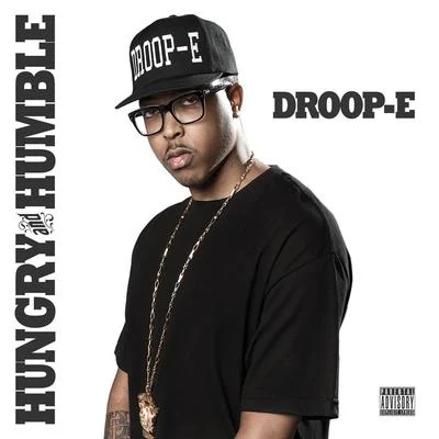 Hungry and Humble 专辑 Droop-E/E-40