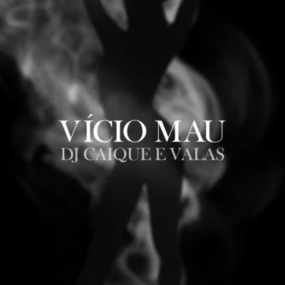 Vício Mau 專輯 Fabio Brazza/Alves/Dj Caique