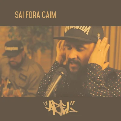 Sai Fora Caim 專輯 Abel/Fex Bandollero