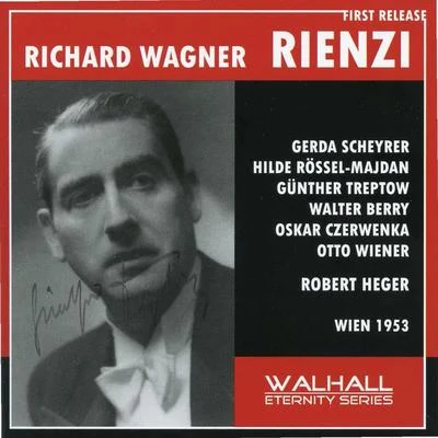 WAGNER, R.: Rienzi [Opera] (Treptow, Scheyrer,Rössel-Majdan, Vogel, Berry, Vienna State Opera Chorus, Grosser Orchester de Rabag, Heger) (1953) 專輯 Robert Heger