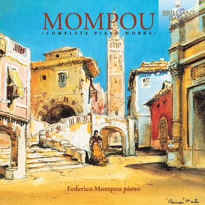 Mompou: Complete Piano Works 專輯 Federico Mompou