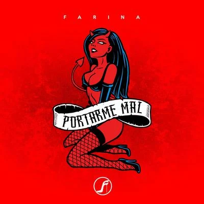 Portarme Mal 專輯 Farina