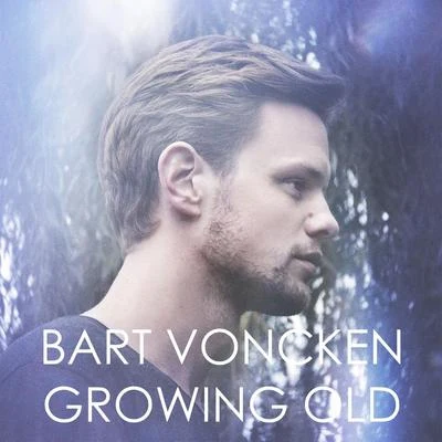 Growing Old - Single 专辑 Bart Voncken/Funkstar de Luxe