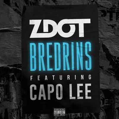 Bredrins (feat. Capo Lee) 專輯 Zdot/Wiley