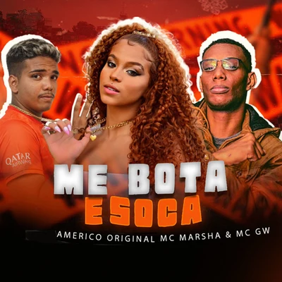 Me Bota e Soca (feat. MC Marsha & MC GW) 專輯 Americo Original