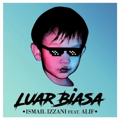 Luar Biasa 專輯 Ismail Izzani