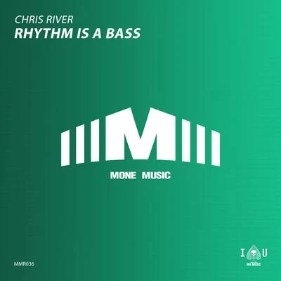 Rhythm Is A Bass 專輯 Chris River