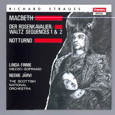 STRAUSS, R.:Rosenkavalier (Der)MacbethNotturno (Finnie, Scottish National Orchestra, N. Jarvi) 专辑 Linda Finnie