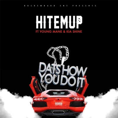 Dats How You Do It (feat. Kia Shine & Young Mane) 专辑 Kia Shine