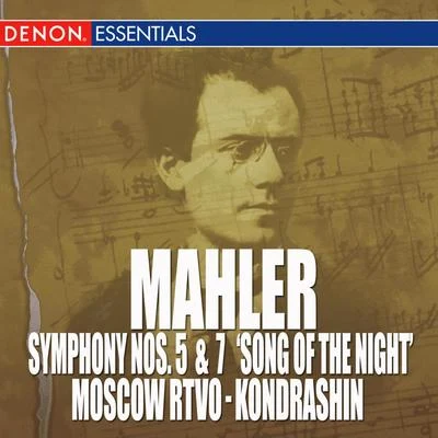 Mahler: Symphony Nos. 5 7 The Song of the Night 专辑 RTV Moscow Large Symphony Orchestra/Moscow RTV Large Symphony Orchestra/Vladimir Fedoseyev