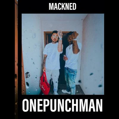 One Punch Man 專輯 Ill Chris/Mackned/Dougie F/Nate G/Rude Ass Mogli