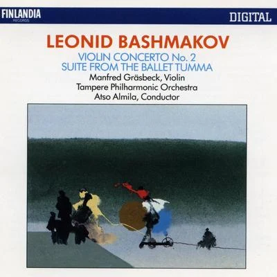 Tampere Philharmonic OrchestraLeif Segerstam Leonid Bashmakov : Violin Concerto No.2, Suite from The Ballet &#x27;Tumma&#x27;