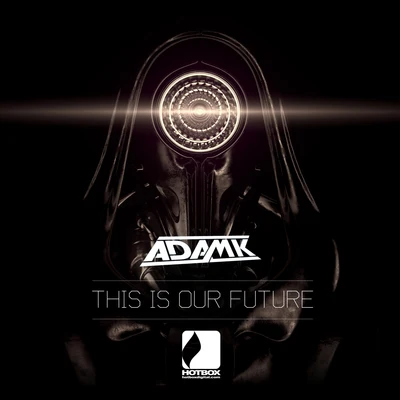 This Is Our Future 專輯 Adam K/PHNTM/Alex Kenji/Marco Lys/Richard Dinsdale