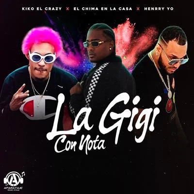 La Gigi Con Nota 专辑 Vjlandia/Kiko el Crazy