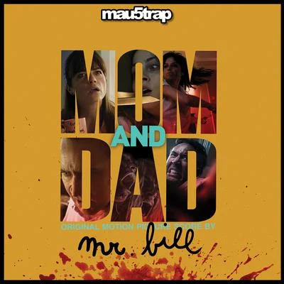 Mom and Dad (Original Motion Picture Score) 专辑 Mr. Bill