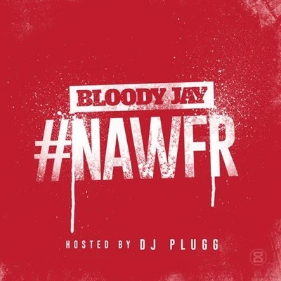 NAWFR 专辑 Bloody Jay