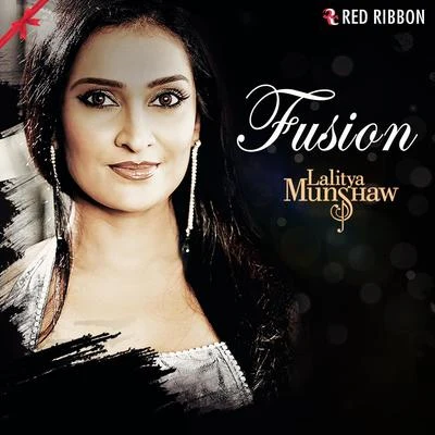 Fusion by Lalitya Munshaw 專輯 Suhel Rais Khan/Indrajeet/Flute/Lalitya Munshaw