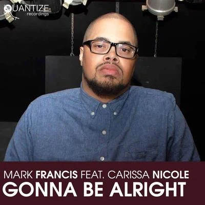 Gonna Be Alright 專輯 Mark Francis