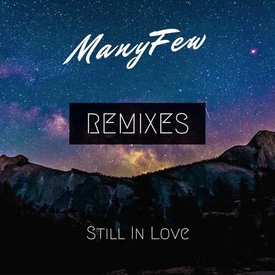 Still in Love (Remixes) 專輯 ManyFew