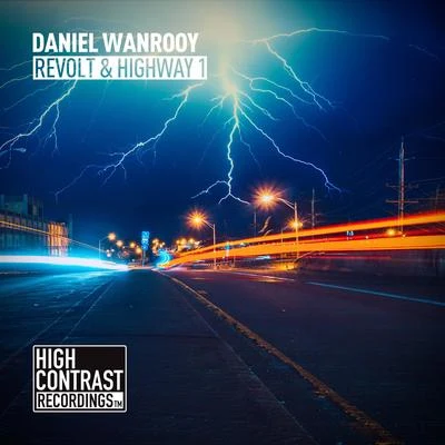 Daniel Wanrooy Revolt & Highway 1