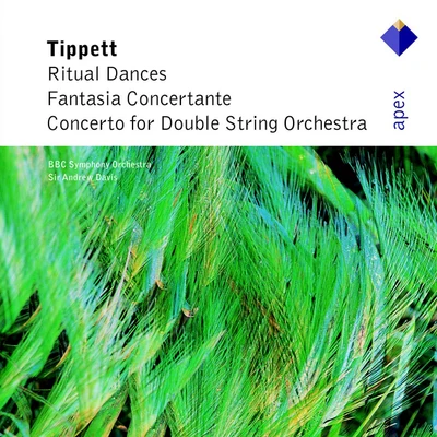 Tippett : Concerto for Double String Orchestra, Fantasia Concertante & Ritual Dances-APEX 專輯 Sir Andrew Davis