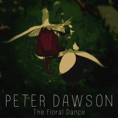 The Floral Dance 专辑 Peter Dawson/Noel Coward