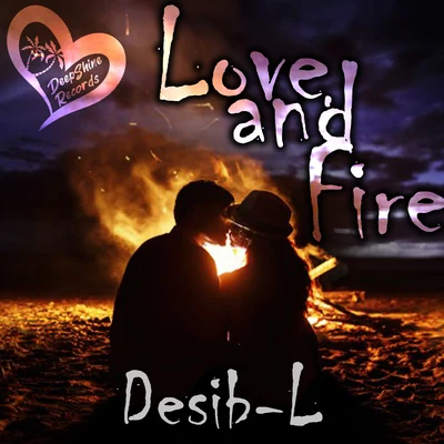 Love and Fire 专辑 CatchyFox/Desib-L/Rita Raga/Friendly Tune/Alta May