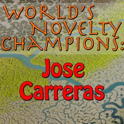 Worlds Novelty Champions: Jose Carreras 專輯 José Carreras