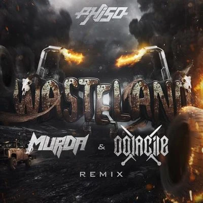 Murda Wasteland (MurDa & Oolacile Remix)